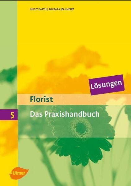 Produktbild: Florist 5. Das Praxishandbuch. L&ouml;sungen