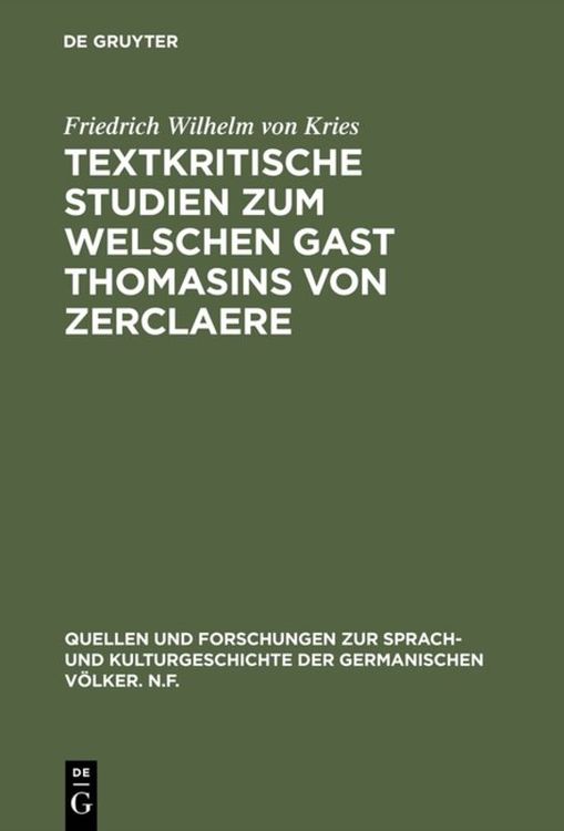 Bild vom Artikel Textkritische Studien zum Welschen Gast Thomasins von Zerclaere vom Autor Friedrich Wilhelm Kries
