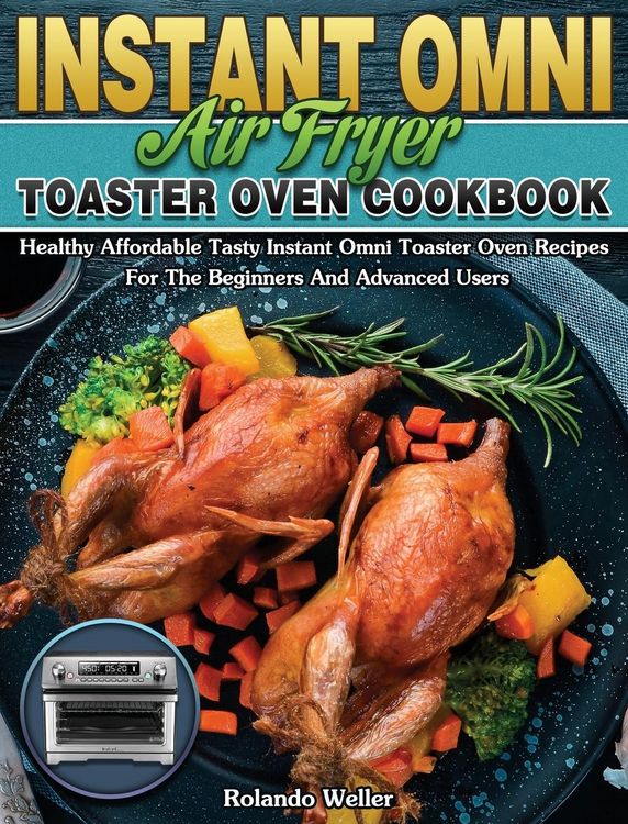 Produktbild: Instant Omni Air Fryer Toaster Oven Cookbook