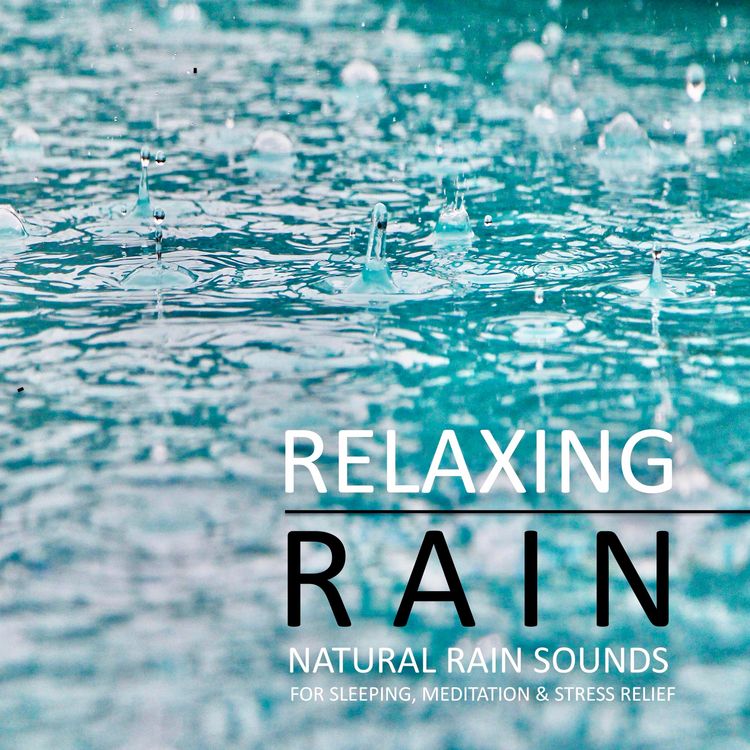 Produktbild: Relaxing Rain: Natural rain sounds for sleeping, meditation & stress relief