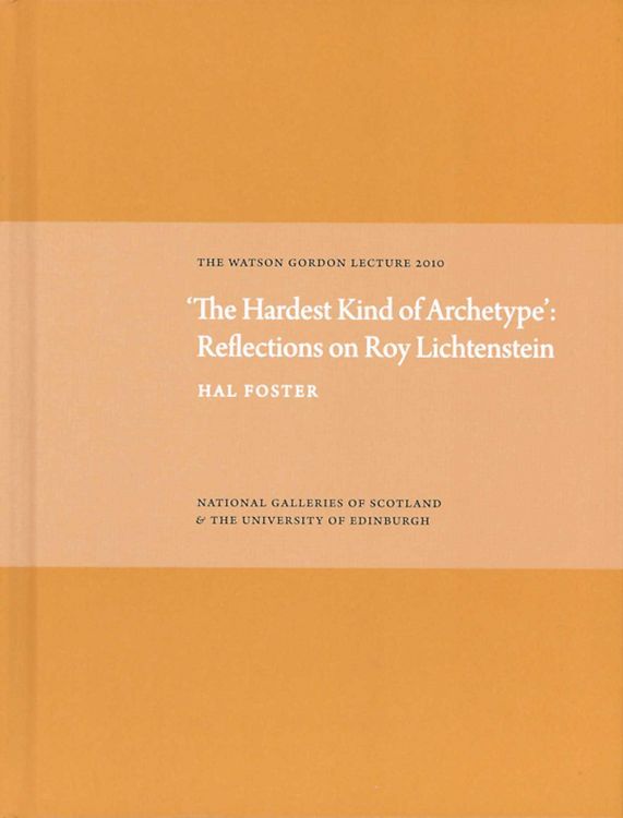 Produktbild: Hardest Kind of Archetype: Reflections on Roy Lichetenstein