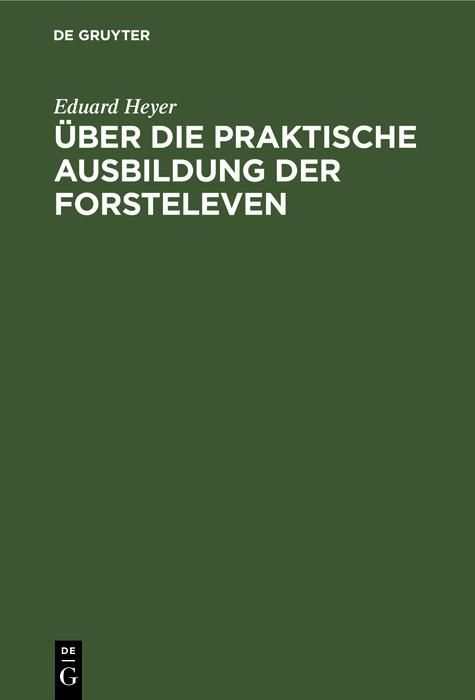 Produktbild: &Uuml;ber die praktische Ausbildung der Forsteleven