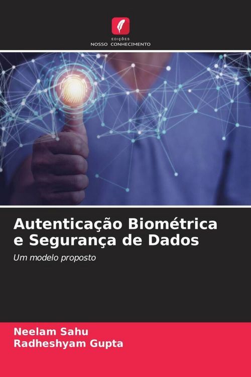 Produktbild: Autentica&ccedil;&atilde;o Biom&eacute;trica e Seguran&ccedil;a de Dados
