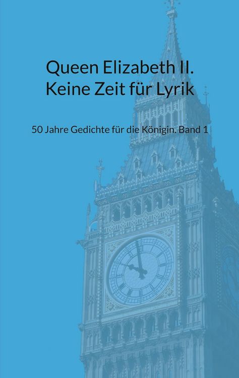 Produktbild: Queen Elizabeth II. Keine Zeit f&uuml;r Lyrik