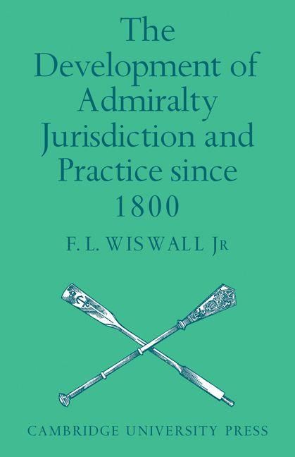 Produktbild: The Development of Admiralty Jurisdiction and Practice Since 1800