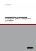 Produktbild: F&uuml;hrungsqualit&auml;ten als Instrument zur Erreichung eines optimalen Leistungsniveaus der Mitarbeiter