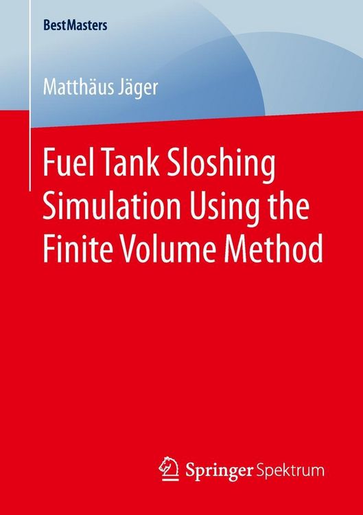 Produktbild: Fuel Tank Sloshing Simulation Using the Finite Volume Method