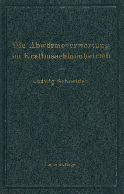Produktbild: Die Abw&auml;rmeverwertung im Kraftmaschinenbetrieb