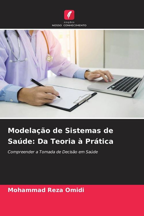 Produktbild: Modela&ccedil;&atilde;o de Sistemas de Sa&uacute;de: Da Teoria &agrave; Pr&aacute;tica