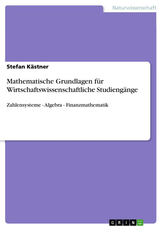 Produktbild: Mathematische Grundlagen f&uuml;r Wirtschaftswissenschaftliche Studieng&auml;nge