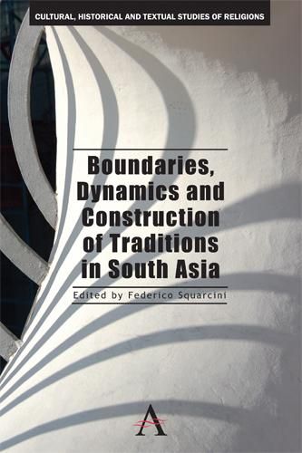 Produktbild: Boundaries, Dynamics and Construction of Traditions in South Asia