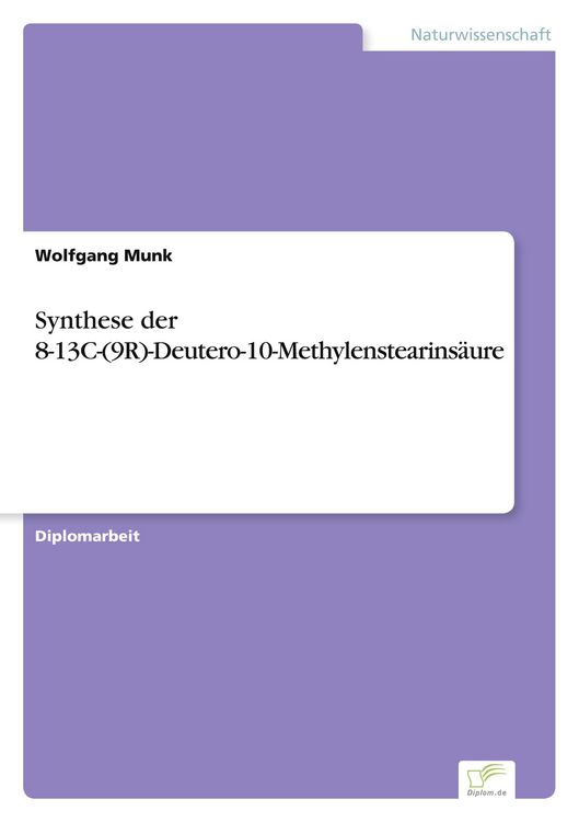 Produktbild: Synthese der 8-13C-(9R)-Deutero-10-Methylenstearins&auml;ure