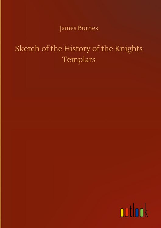 Produktbild: Sketch of the History of the Knights Templars