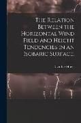 Produktbild: The Relation Between the Horizontal Wind Field and Height Tendencies in an Isobaric Surface.