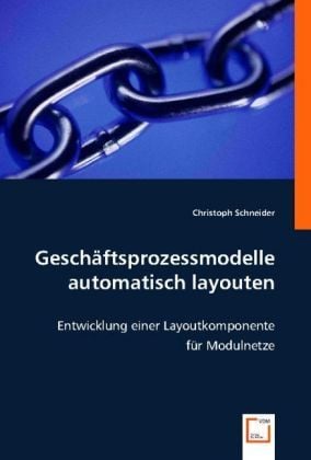 Produktbild: Schneider, C: Gesch&auml;ftsprozessmodelle automatisch layouten