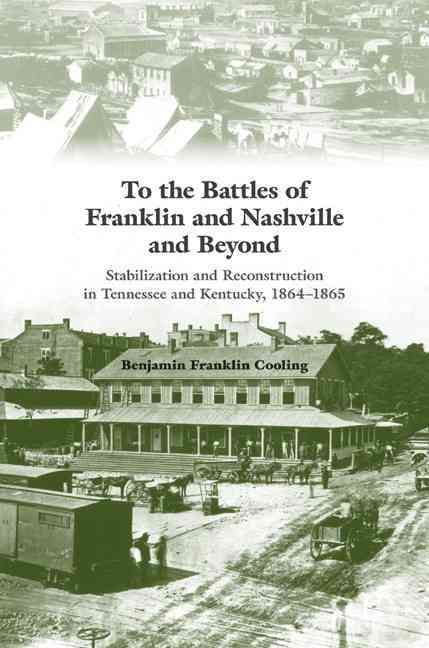 Produktbild: Cooling, B: To the Battles of Franklin and Nashville and Bey