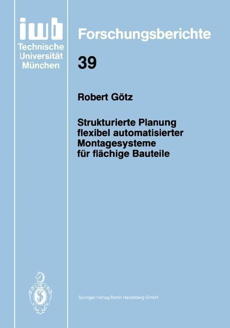 Produktbild: Strukturierte Planung flexibel automatisierter Montagesysteme f&uuml;r fl&auml;chige Bauteile