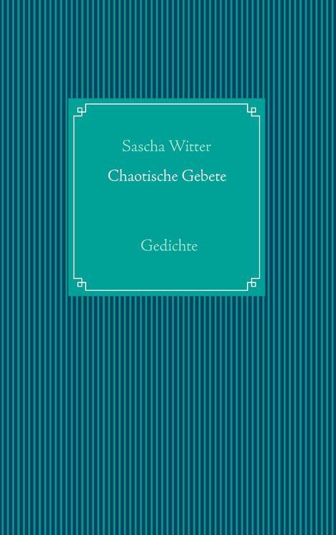 Produktbild: Chaotische Gebete