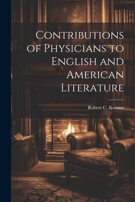 Produktbild: Contributions of Physicians to English and American Literature