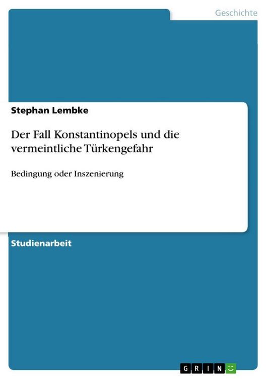 Produktbild: Der Fall Konstantinopels und die vermeintliche T&uuml;rkengefahr