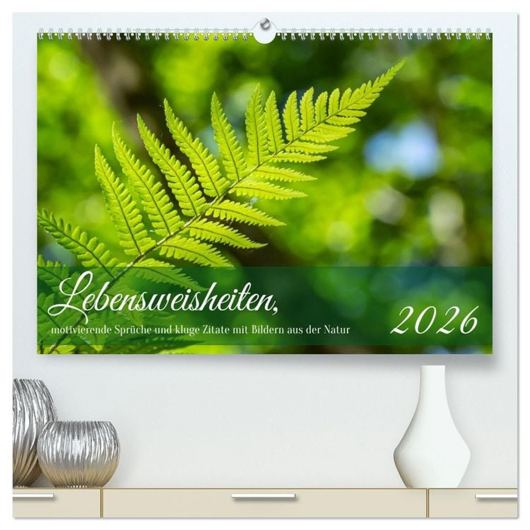 Produktbild: Lebensweisheiten, motivierende Spr&uuml;che und kluge Zitate mit Bildern der Natur (hochwertiger Premium Wandkalender 2026 DIN A2 quer), Kunstdruck in Hochglanz