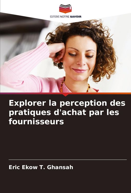 Produktbild: Explorer la perception des pratiques d'achat par les fournisseurs