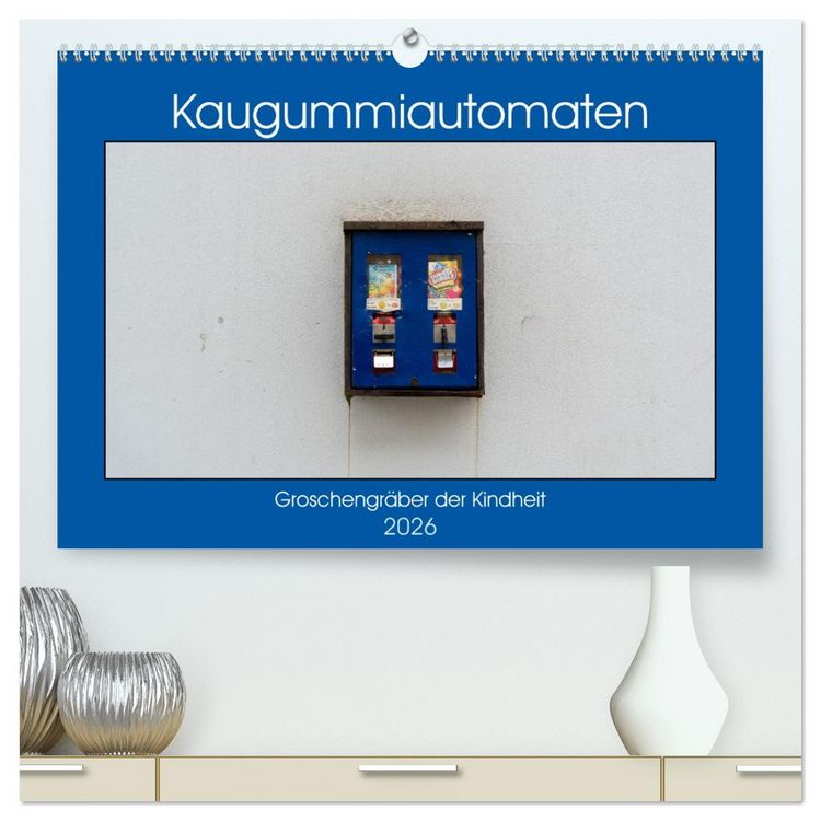 Produktbild: Kaugummiautomaten (hochwertiger Premium Wandkalender 2026 DIN A2 quer), Kunstdruck in Hochglanz
