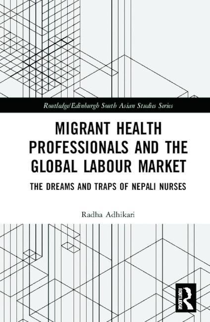 Produktbild: Adhikari, R: Migrant Health Professionals and the Global Lab