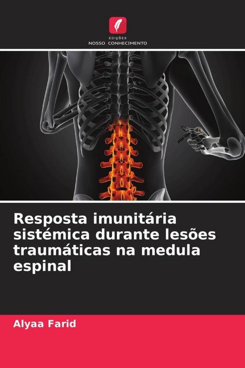 Produktbild: Resposta imunit&aacute;ria sist&eacute;mica durante les&otilde;es traum&aacute;ticas na medula espinal