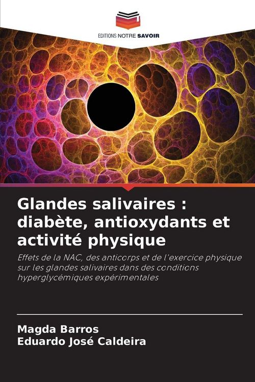 Produktbild: Glandes salivaires : diab&egrave;te, antioxydants et activit&eacute; physique