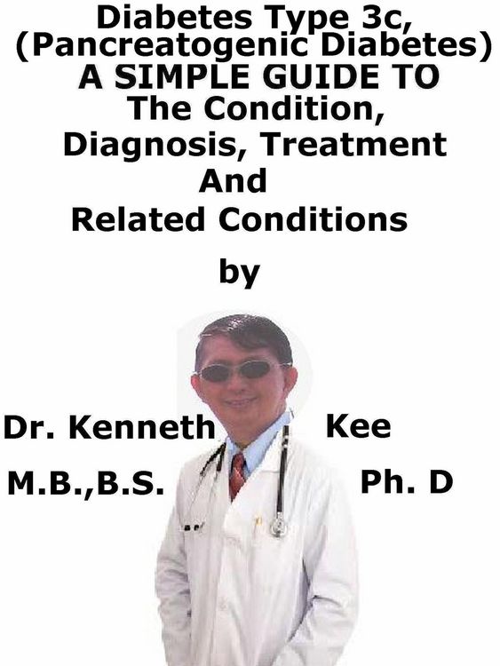 Produktbild: Diabetes Mellitus Type 3c, (Pancreatogenic Diabetes) A Simple Guide To The Condition, Diagnosis, Treatment And Related Conditions