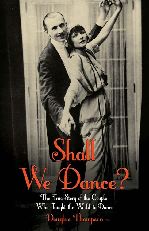 Produktbild: Shall We Dance? The True Story of the Couple Who Taught The World to Dance