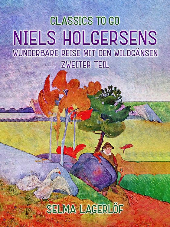 Produktbild: Niels Holgersens wunderbare Reise mit den Wildg&auml;nsen - Zweiter Teil