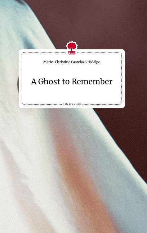 Produktbild: A Ghost to Remember. Life is a Story - story.one