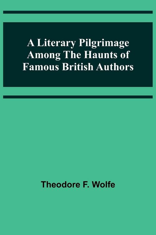 Produktbild: A Literary Pilgrimage Among the Haunts of Famous British Authors
