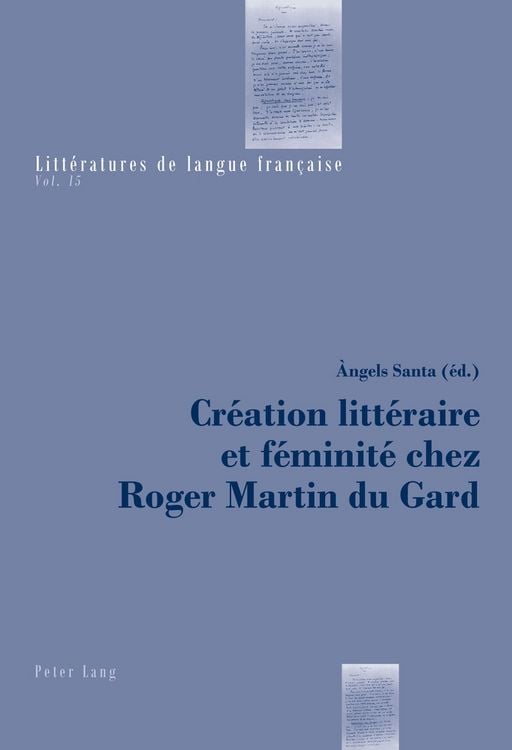 Produktbild: Cr&eacute;ation litt&eacute;raire et f&eacute;minit&eacute; chez Roger Martin du Gard