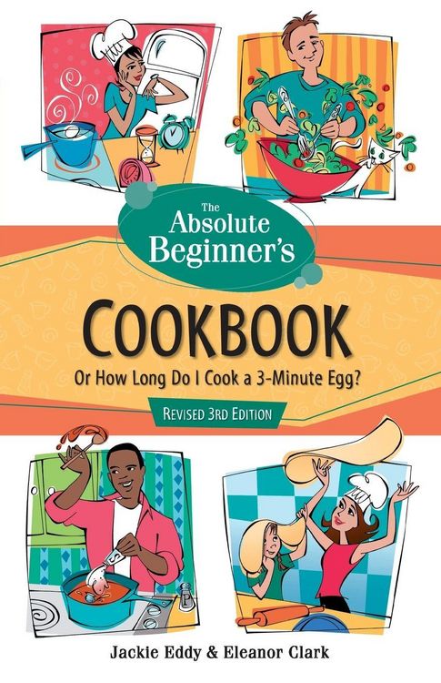 Produktbild: The Absolute Beginner's Cookbook, Revised 3rd Edition