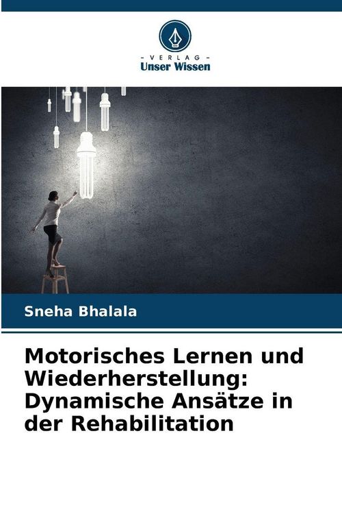 Produktbild: Motorisches Lernen und Wiederherstellung: Dynamische Ans&auml;tze in der Rehabilitation