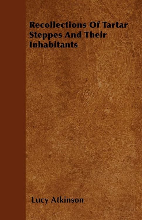 Produktbild: Recollections Of Tartar Steppes And Their Inhabitants