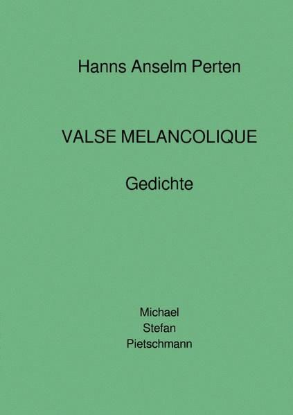 Produktbild: Hanns Anselm Perten "VALSE MELANCOLIQUE" - Gedichte
