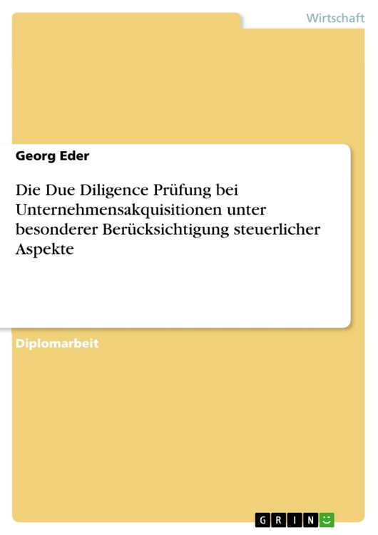 Produktbild: Die Due Diligence Pr&uuml;fung bei Unternehmensakquisitionen unter besonderer Ber&uuml;cksichtigung steuerlicher Aspekte