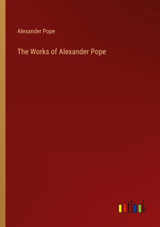 Produktbild: The Works of Alexander Pope