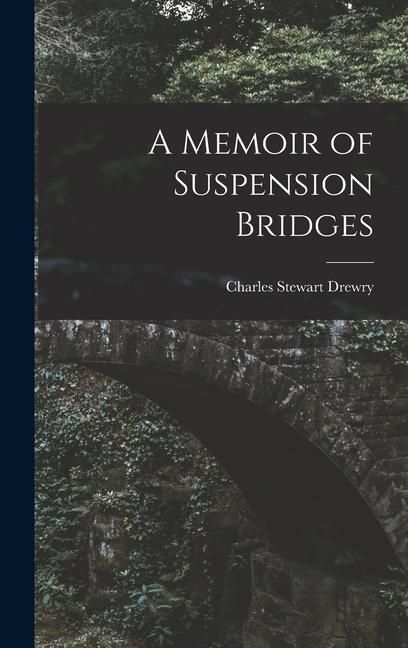 Produktbild: A Memoir of Suspension Bridges