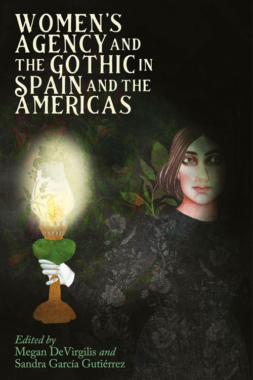 Produktbild: Women's Agency and the Gothic in Spain and the Americas
