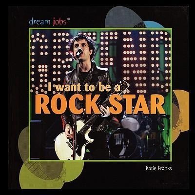 Produktbild: I Want to Be a Rock Star