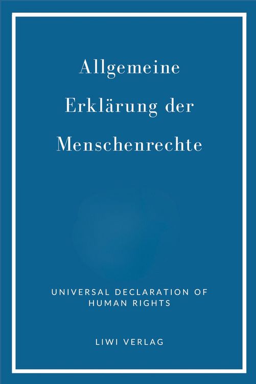 Produktbild: Allgemeine Erkl&auml;rung der Menschenrechte. Vollst&auml;ndige Neuausgabe