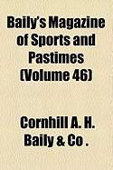 Produktbild: Baily's Magazine of Sports and Pastimes (Volume 46)
