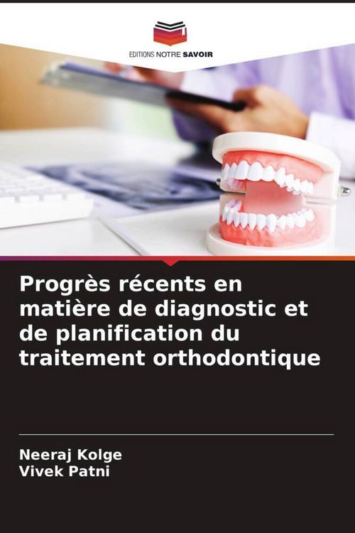 Produktbild: Progr&egrave;s r&eacute;cents en mati&egrave;re de diagnostic et de planification du traitement orthodontique