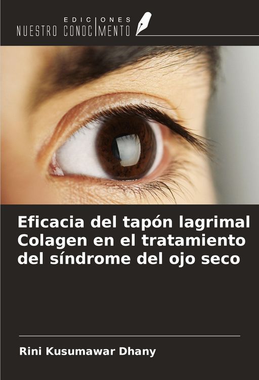 Produktbild: Eficacia del tap&oacute;n lagrimal Colagen en el tratamiento del s&iacute;ndrome del ojo seco