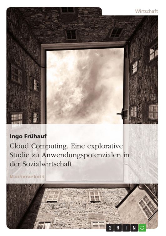 Produktbild: Cloud Computing - Eine explorative Studie zu Anwendungspotenzialen in der Sozialwirtschaft